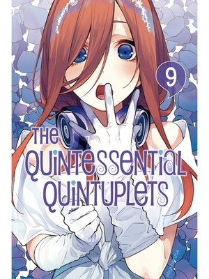 cover image of The Quintessential Quintuplets, Volume 9